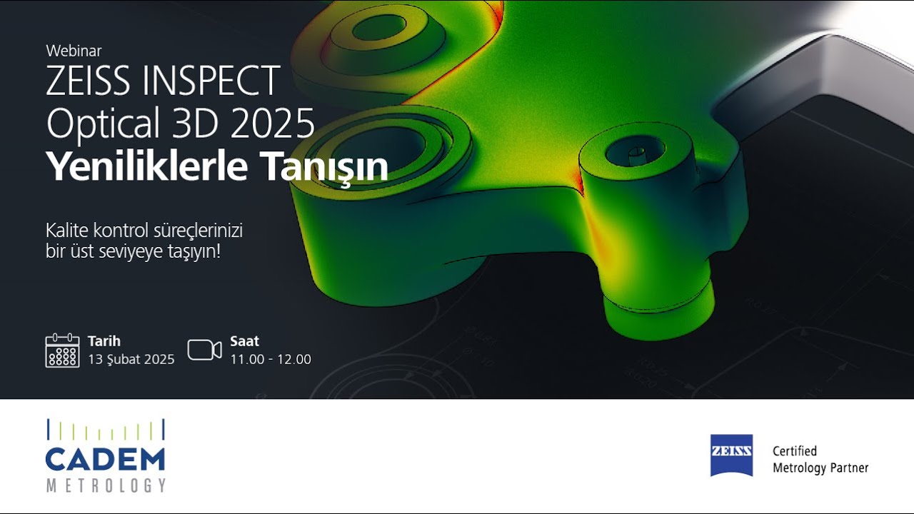 ZEISS INSPECT Optical 3D 2025: Yeniliklerle Tanışın Webinarı