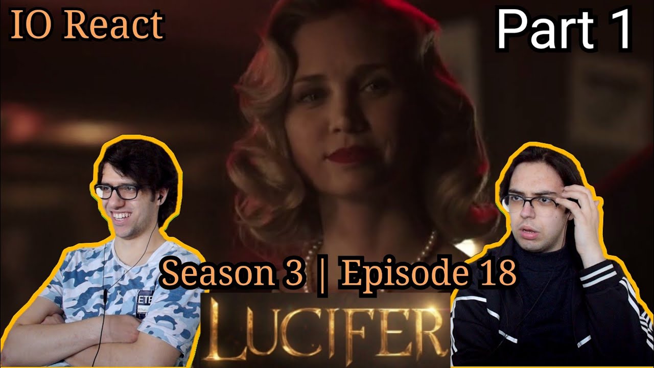 Lucifer 3x18 "The Last Heartbreak" REACTION! (Part 1)