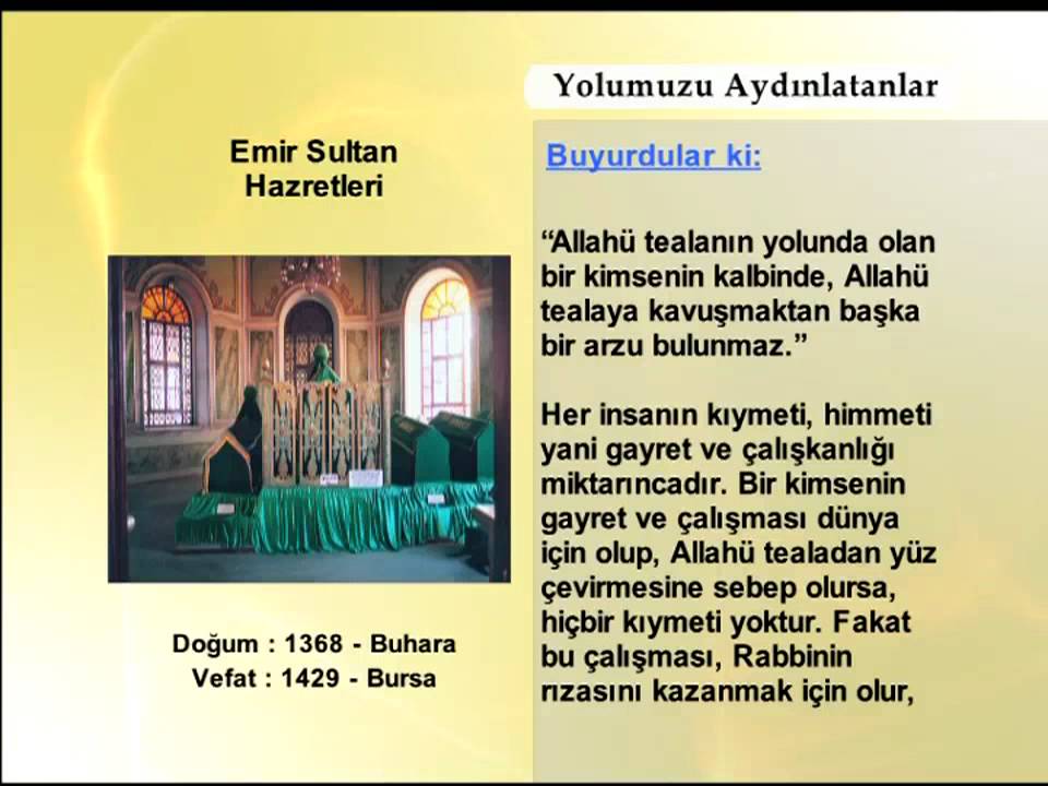 EMIR SULTAN HAZRETLERİ (YOLUMUZU AYDINLATANLAR)