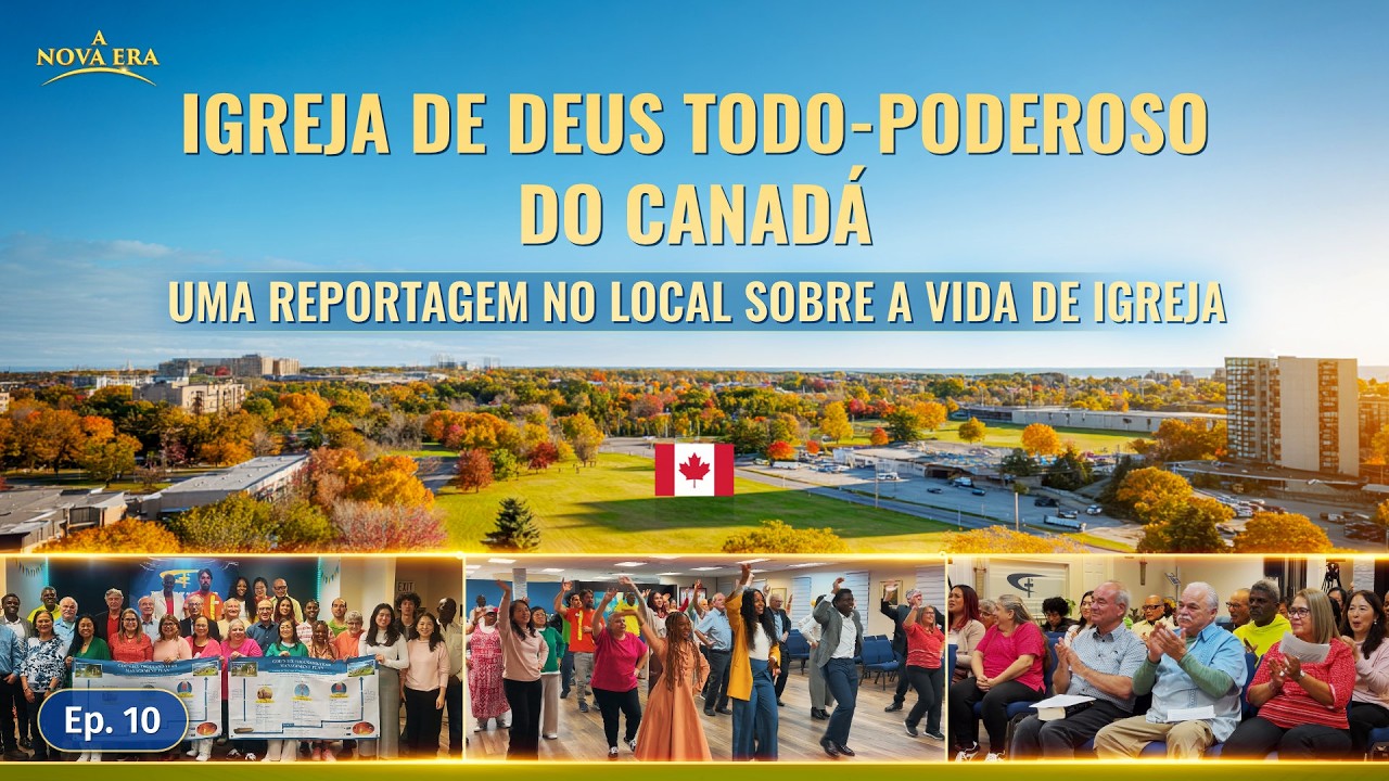 Ep. 10: Testemunhos experienciais da igreja do Canadá: O julgamento de Deus é a luz da salvação