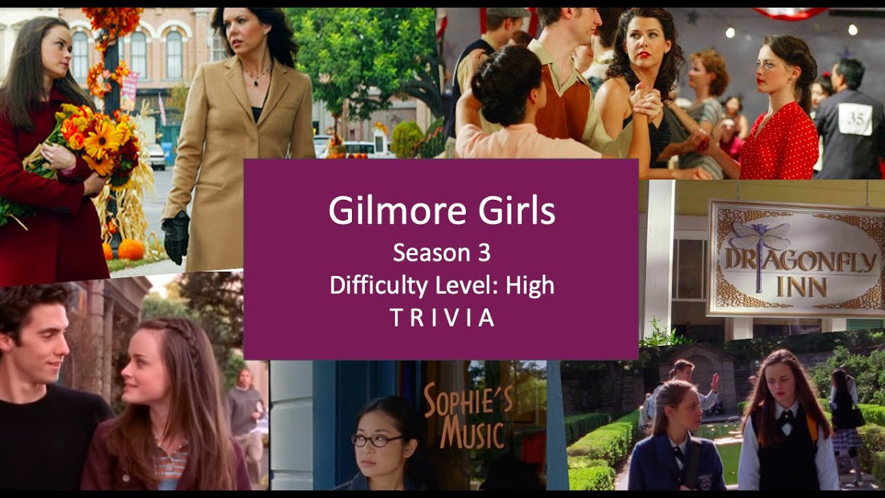 Gilmore Girls Trivia - Season 3 - Difficulty Level: High