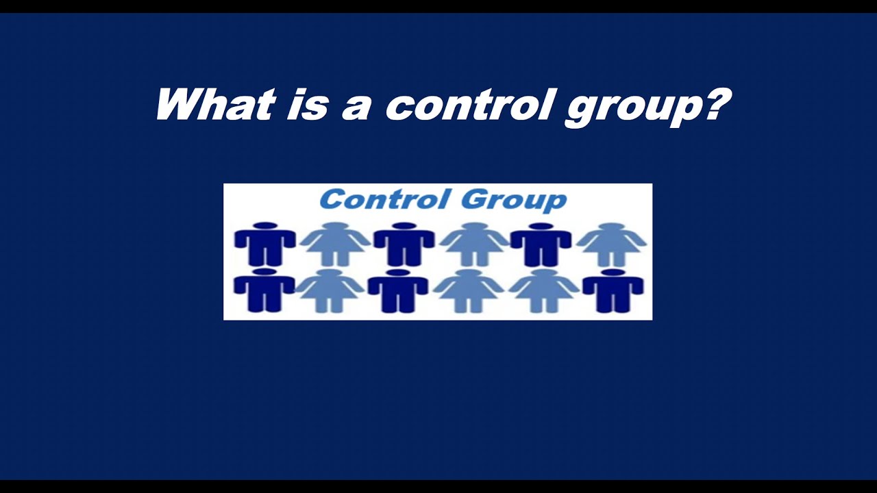 What is a control group?