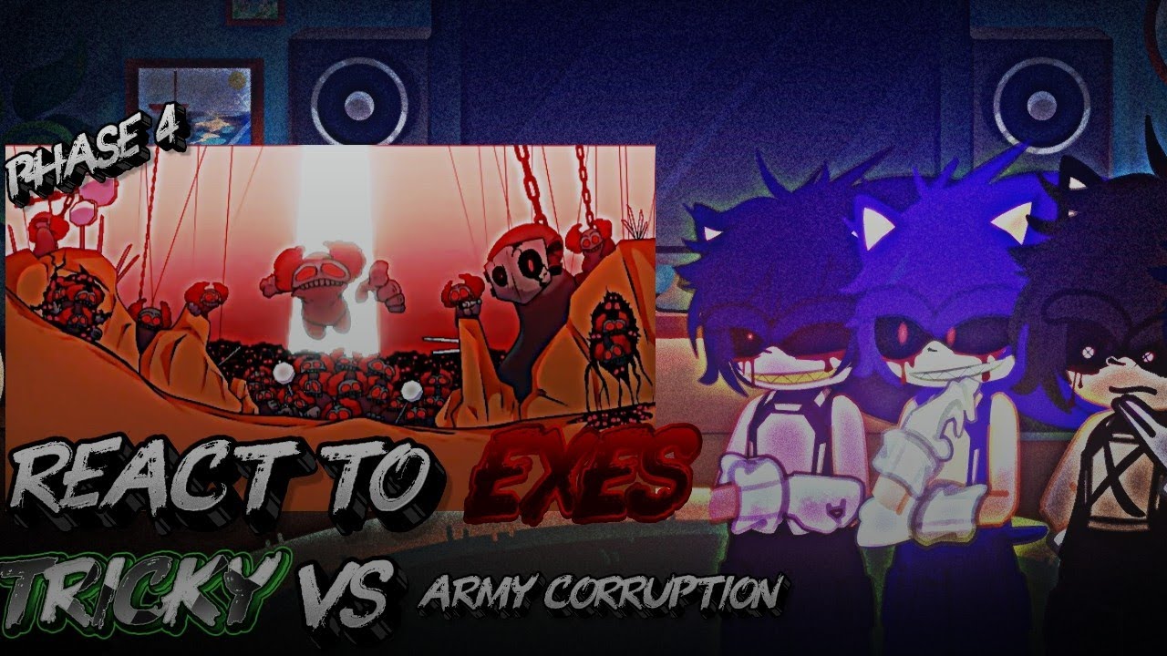 𝐓𝐡𝐞 𝐫𝐞𝐚𝐜𝐭 𝐭𝐨 𝐞𝐱𝐞𝐬  𝐭𝐫𝐢𝐜𝐤𝐲 𝐯𝐬 𝐜𝐨𝐫𝐫𝐮𝐩𝐭𝐢𝐨𝐧 𝐚𝐫𝐦𝐲  #sonicexe #fnf #exes