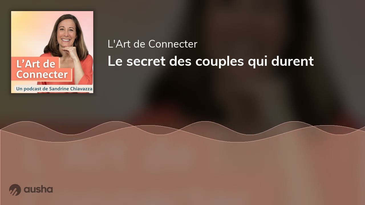 Le secret des couples qui durent