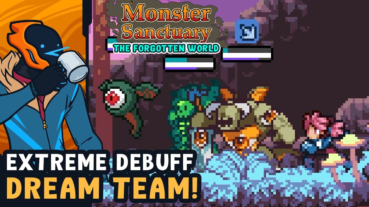 Extreme Debuff Dream Team! - Monster Sanctuary: The Forgotten World