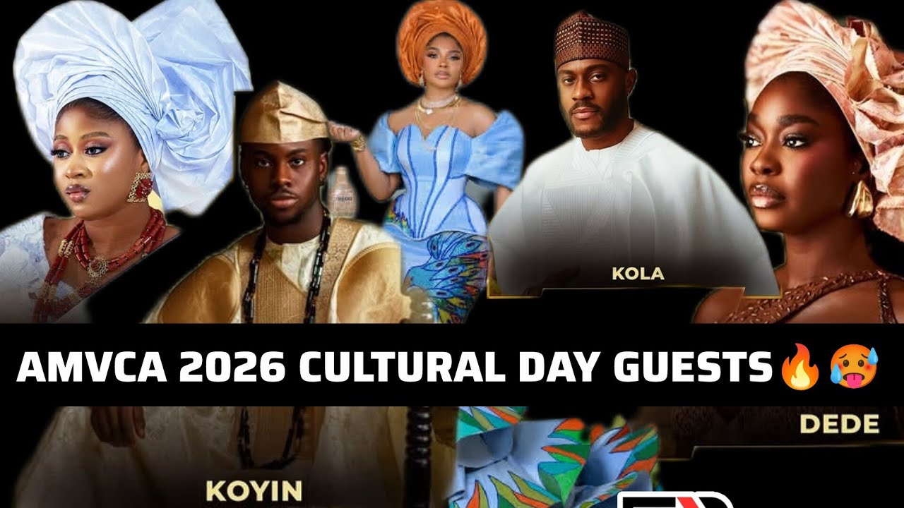 AMVCA 2026 Cultural Day - Africa Magic Viewer's Choice Awards Cultural Day List of Some Guests 
