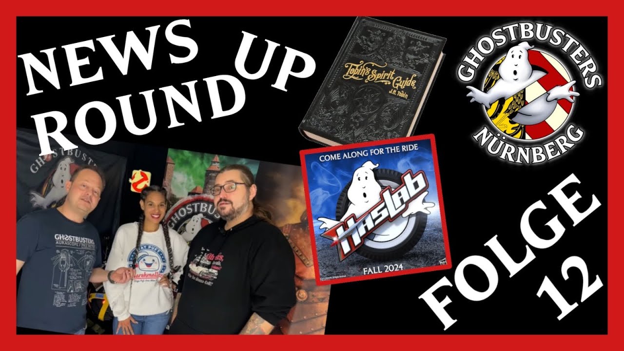 GHOSTBUSTERS NÜRNBERG NEWS Roundup Folge 12