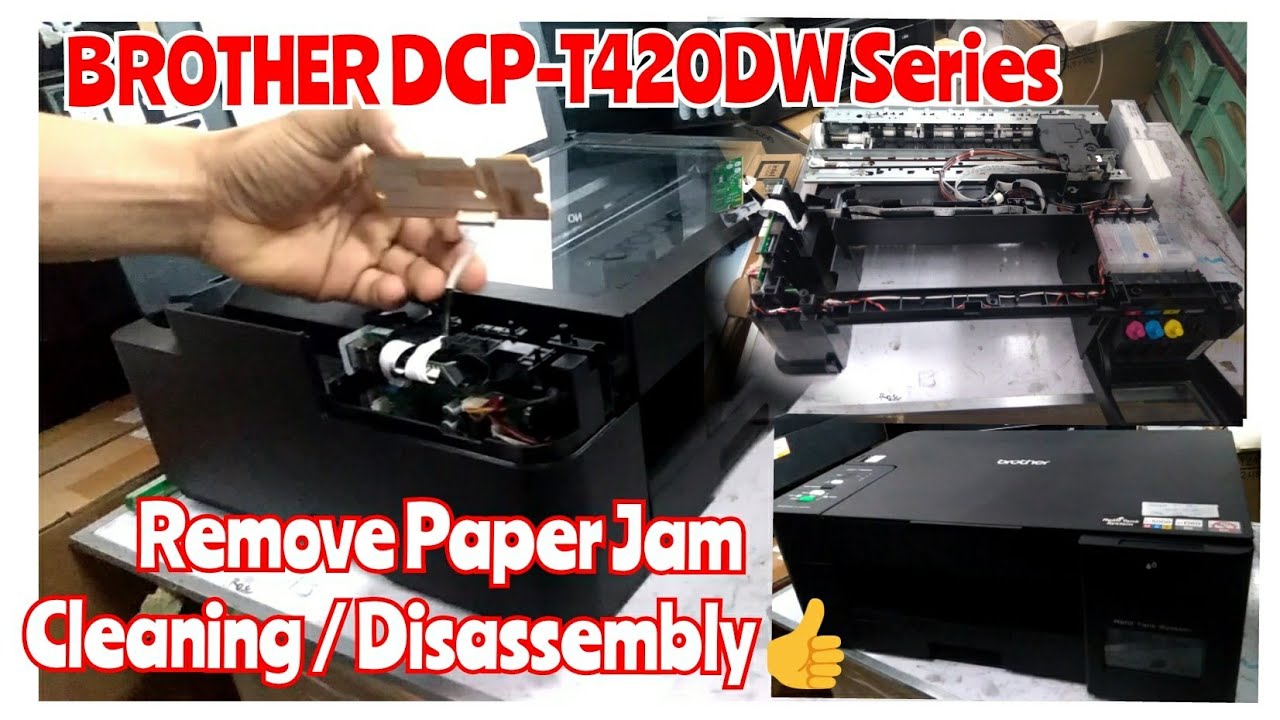 BROTHER DCP-T420W / Paper Jam Remove / Cleaning / Disassembly