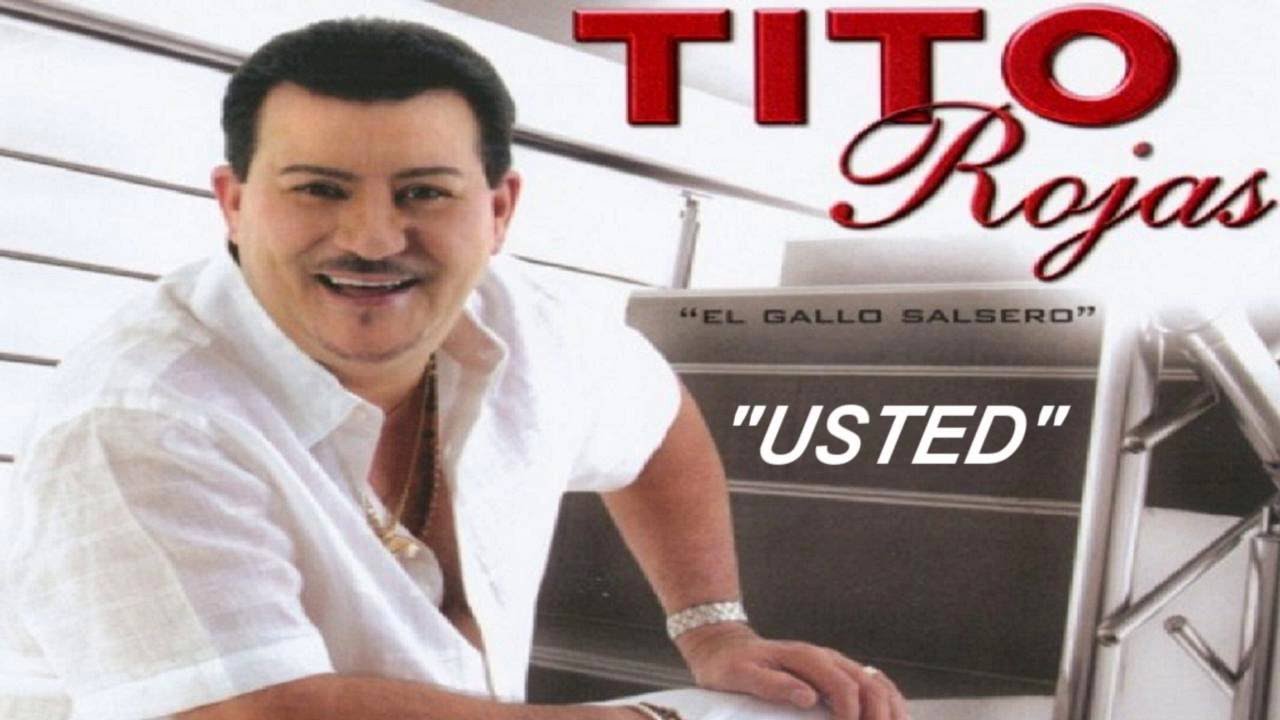 USTED (LETRA) - TITO ROJAS