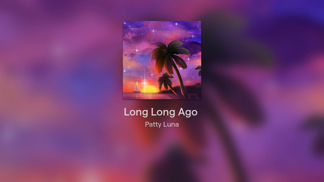 Long Long Ago