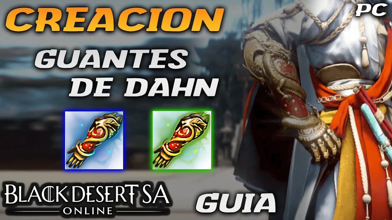 BLACK DESERT SA | CREACION GUANTES DE DAHN | Guía | BDO Español | PC | 2023
