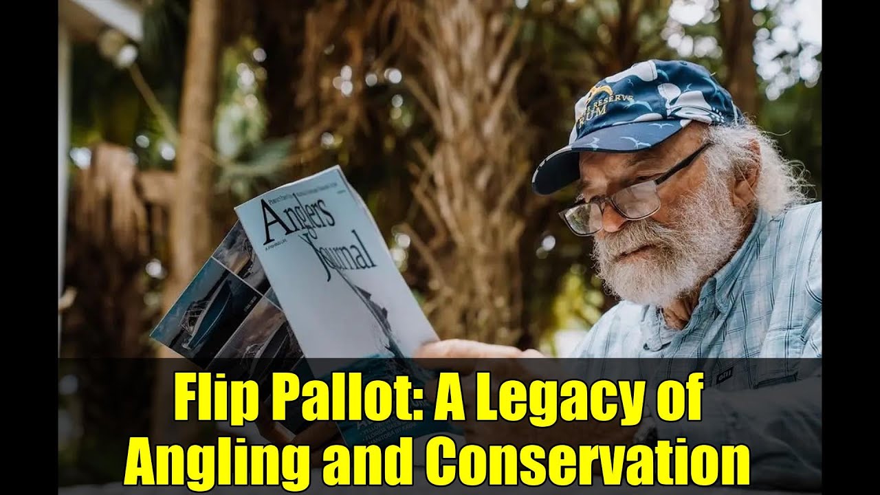 Flip Pallot: A Legacy of Angling and Conservation | Tributes Pour In as He Passes Away