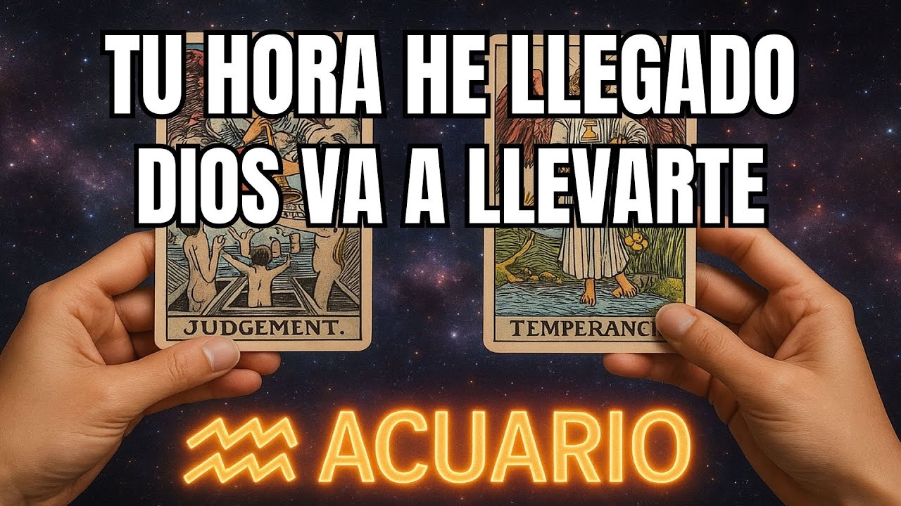 ACUARIO♒😨 TU HORA HA LLEGADO ⏳ Y DIOS ✝️ TE LLEVARÁ 👁️ TE LO REVELARÉ TODO