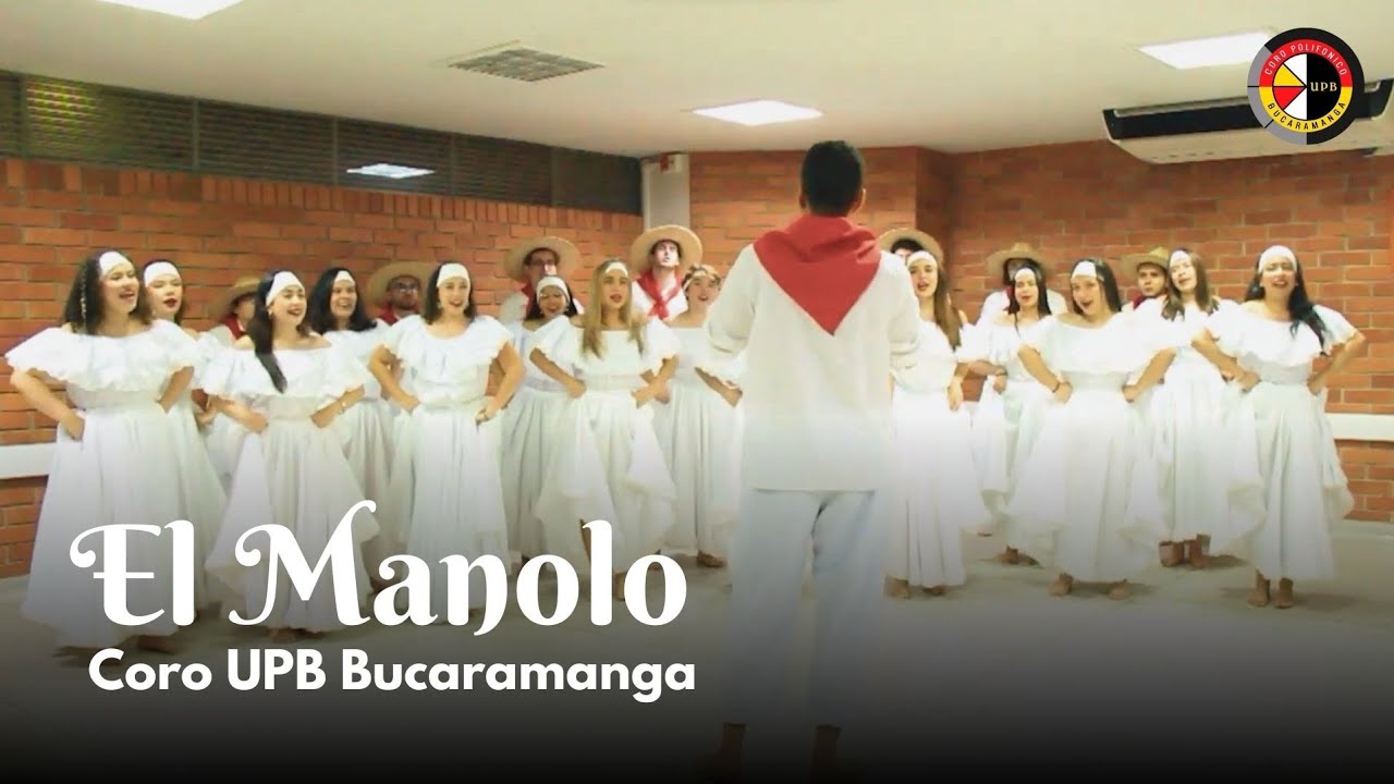 El Manolo | Coro Polifónico UPB Bucaramanga