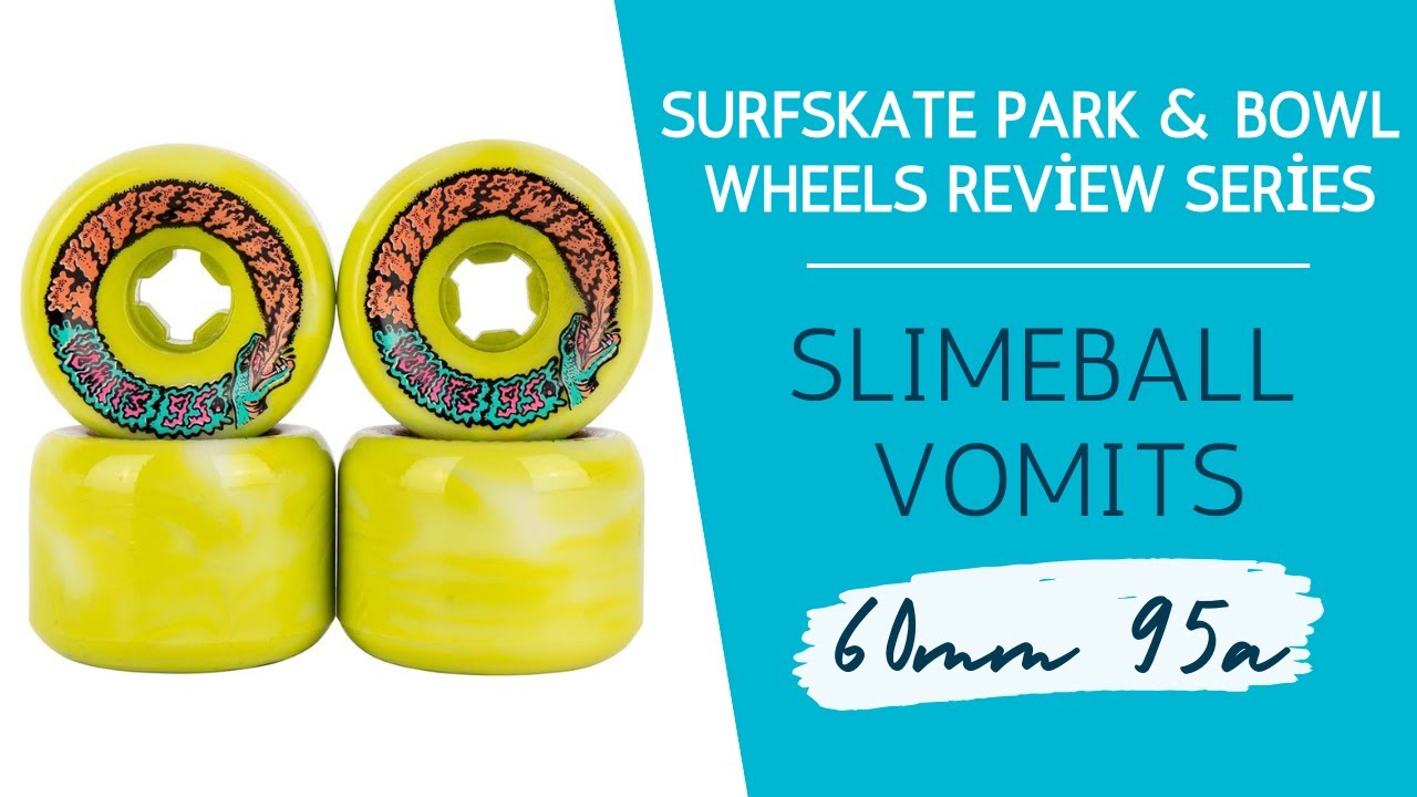 Surfskate Park & Bowl Wheels Review Series: Slimeball Vomit 60mm 95a Wheels