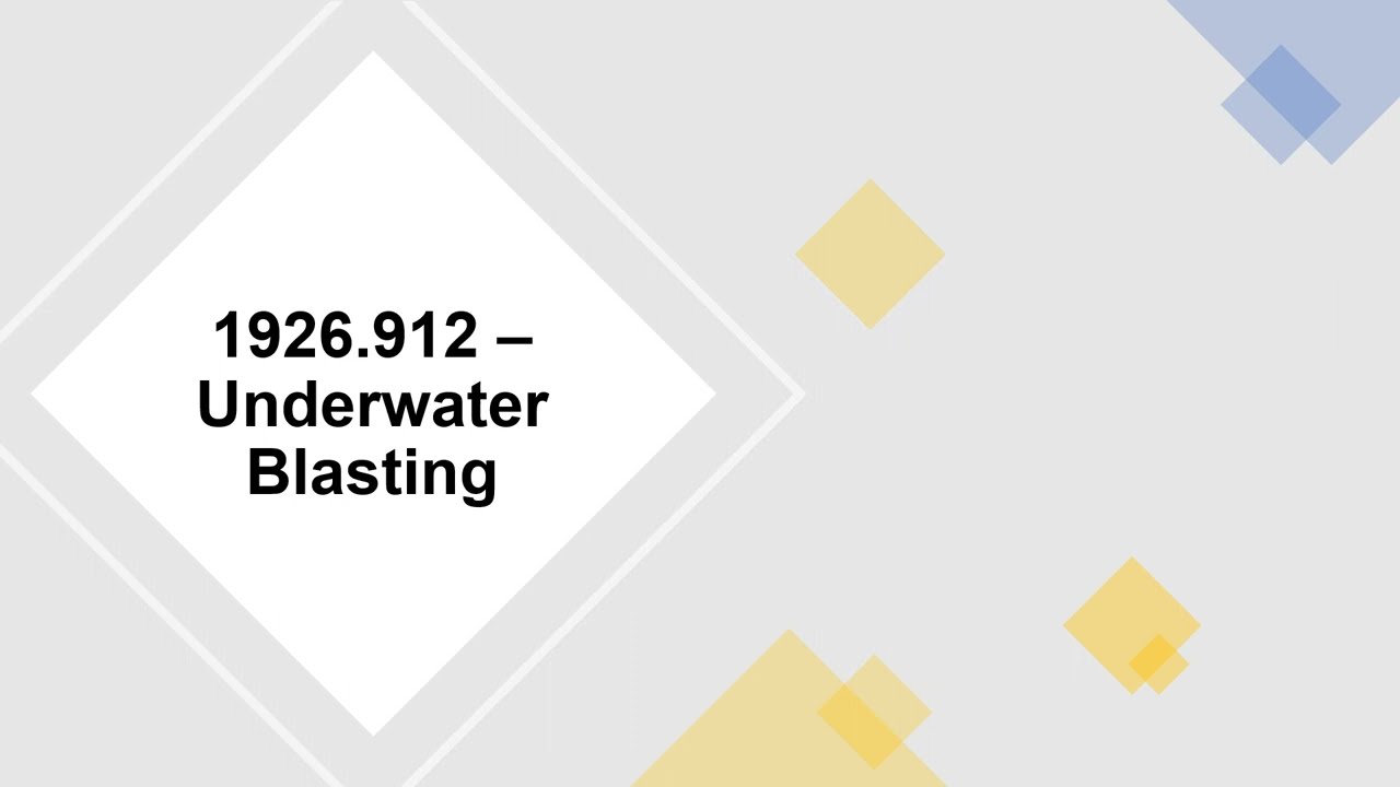 OSHA 1926.912 &ndash; Underwater Blasting