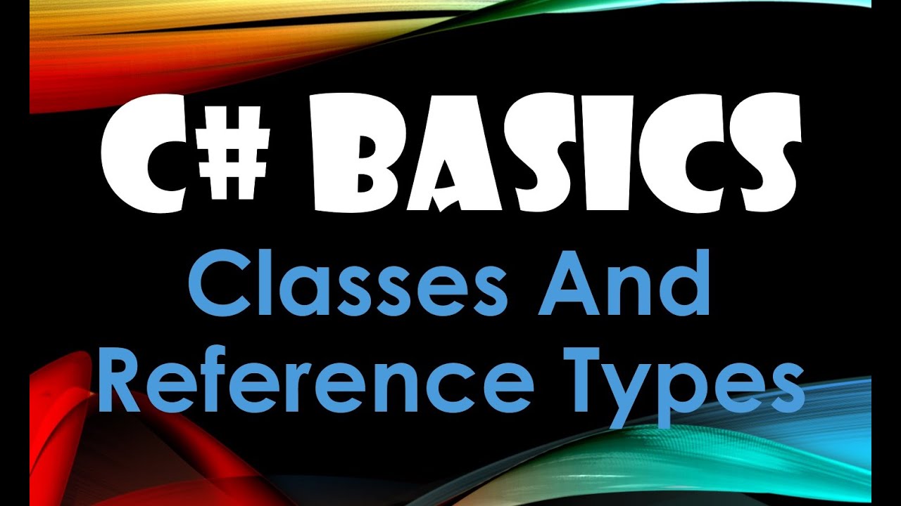 51. (C# Basics Beginner Tutorial) Classes and Reference Types