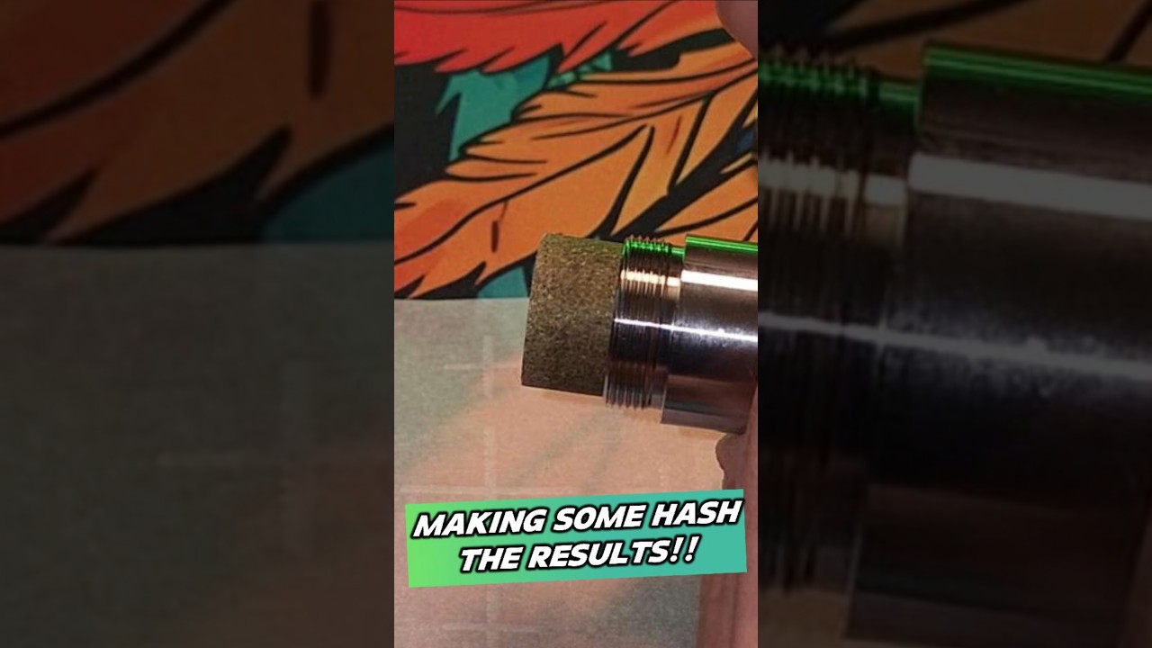 Let's See Our Hash Making Results! BIG Hash Cylinder!!