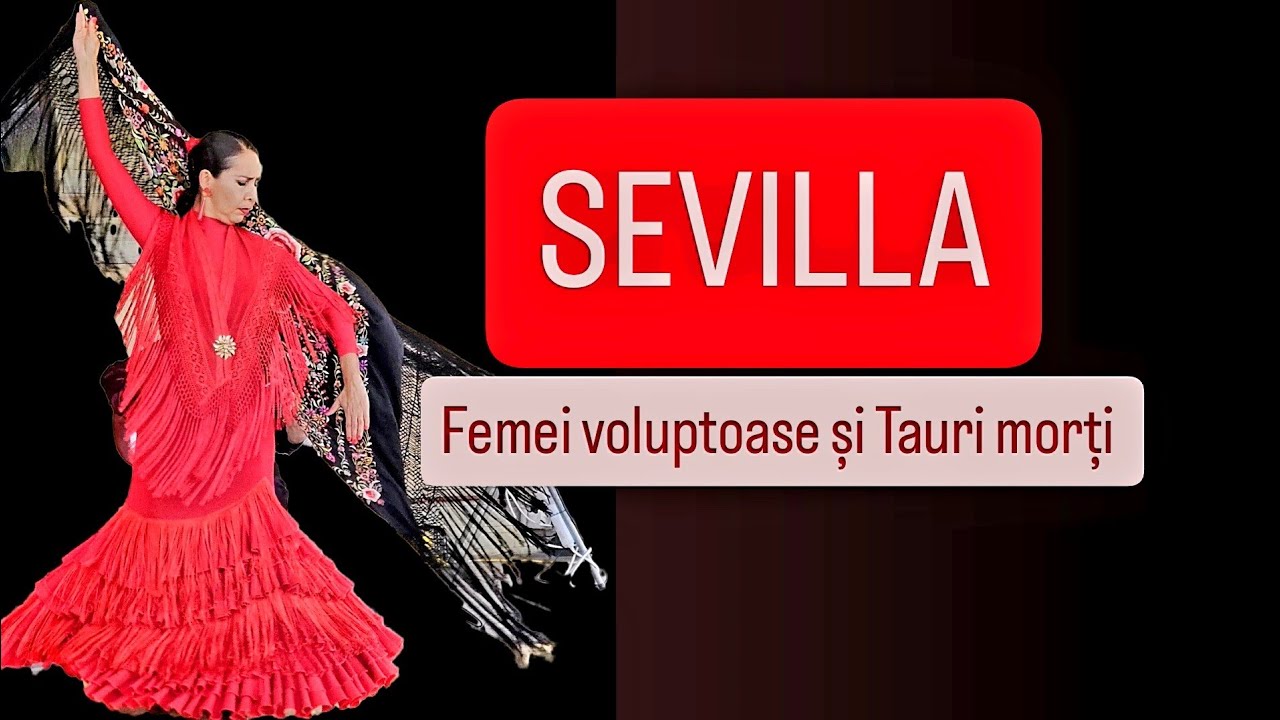 City break în SEVILLA: de la voluptatea si pasiunea din FLAMENCO la absurdul luptelor cu TAURI