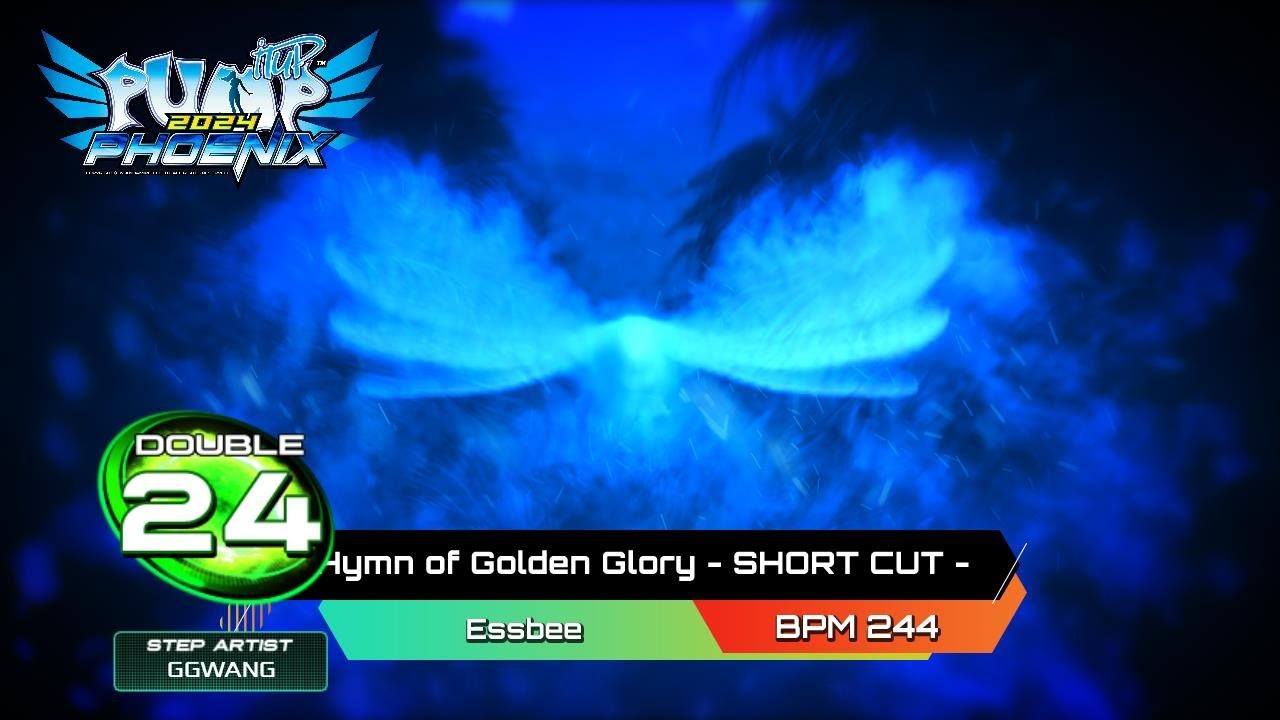 [PUMP IT UP PHOENIX] Hymn of Golden Glory (힘 오브 골든 글로리) - SHORT CUT - D24