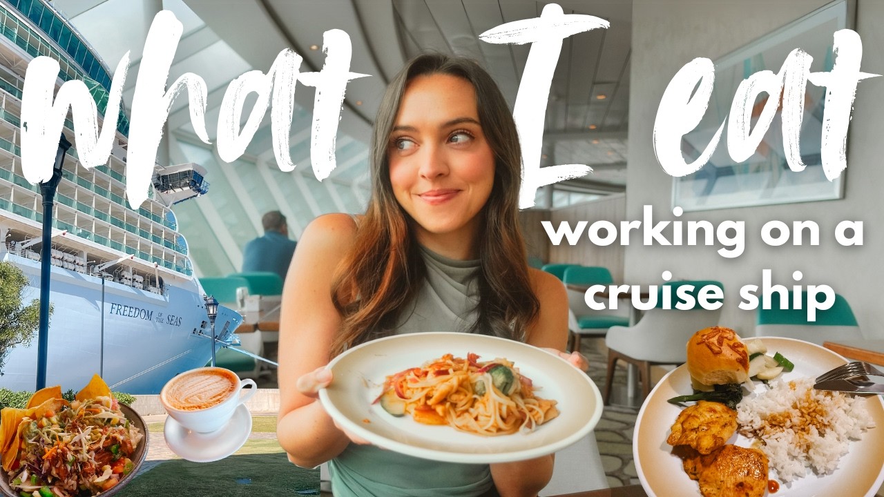 What I Eat In A Week Working On A Cruise Ship