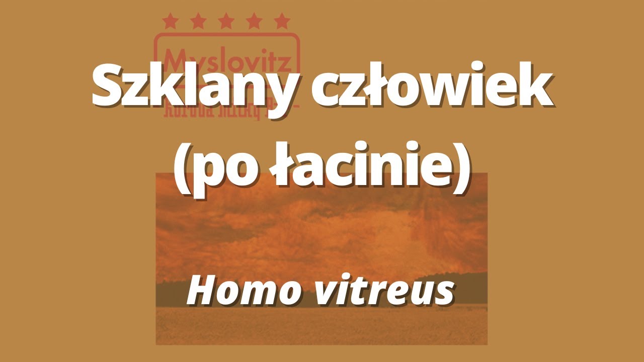 Myslovitz - Szklany człowiek (PO ŁACINIE)