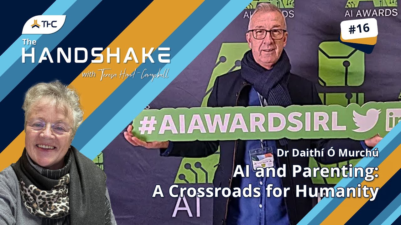 The Handshake | Ep.16 | Dr Daith&iacute; &Oacute; Murch&uacute; | AI and Parenting: A Crossroads for Humanity