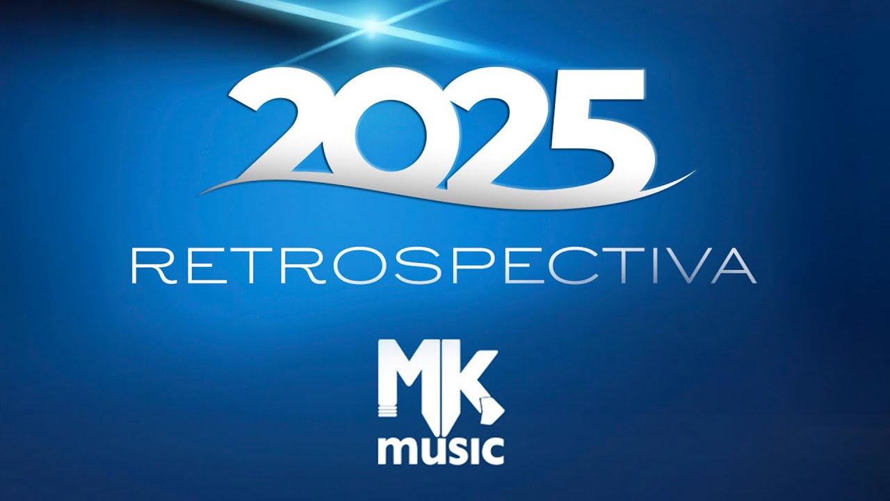 Retrospectiva -  MK Music 2025  (#MKn&atilde;oPARA)
