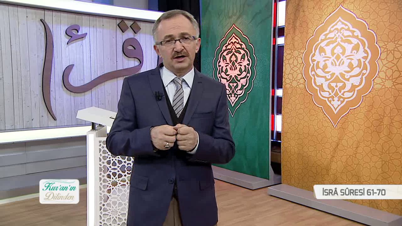 Kur'an'ın Dilinden 274.Bölüm - (İsra Suresi 61-70)