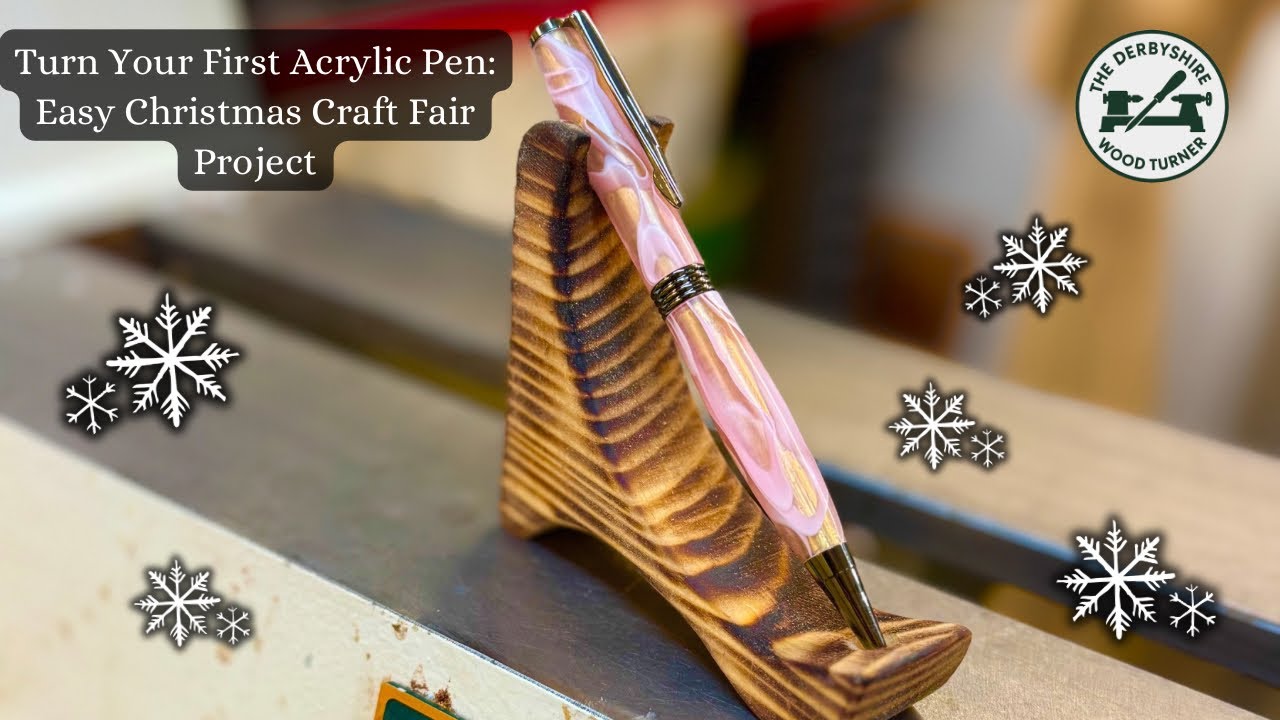 Woodturning Your First Acrylic Pen: Easy Christmas Craft Fair Project