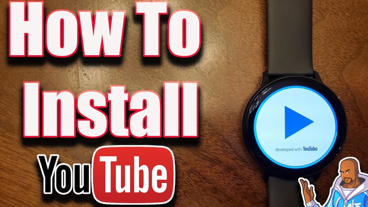 How To Get The Youtube App To Work For Samsung Galaxy Active 2 Smartwatch