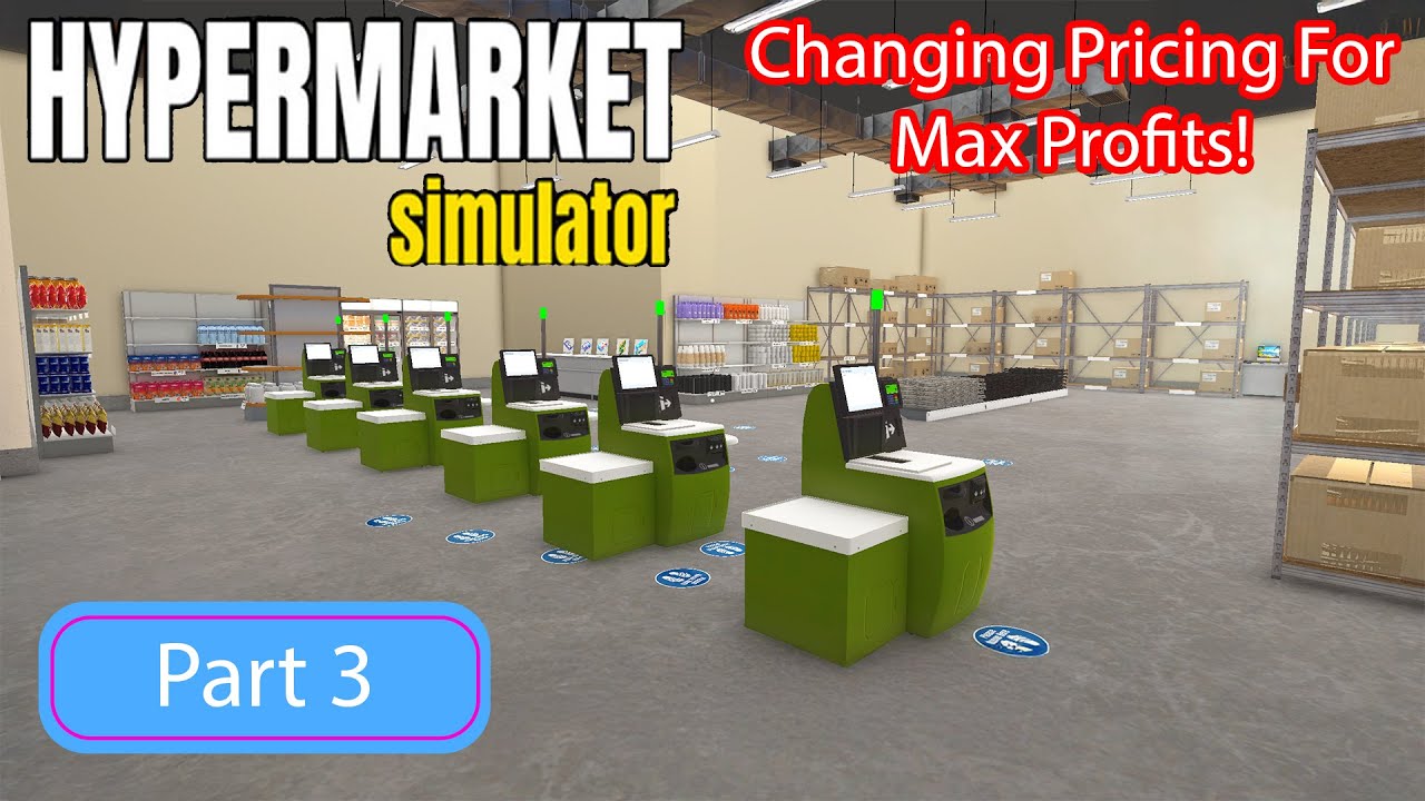 Hypermarket Simulator – Crazy Profit Boost from New Price Changes! Part 3
