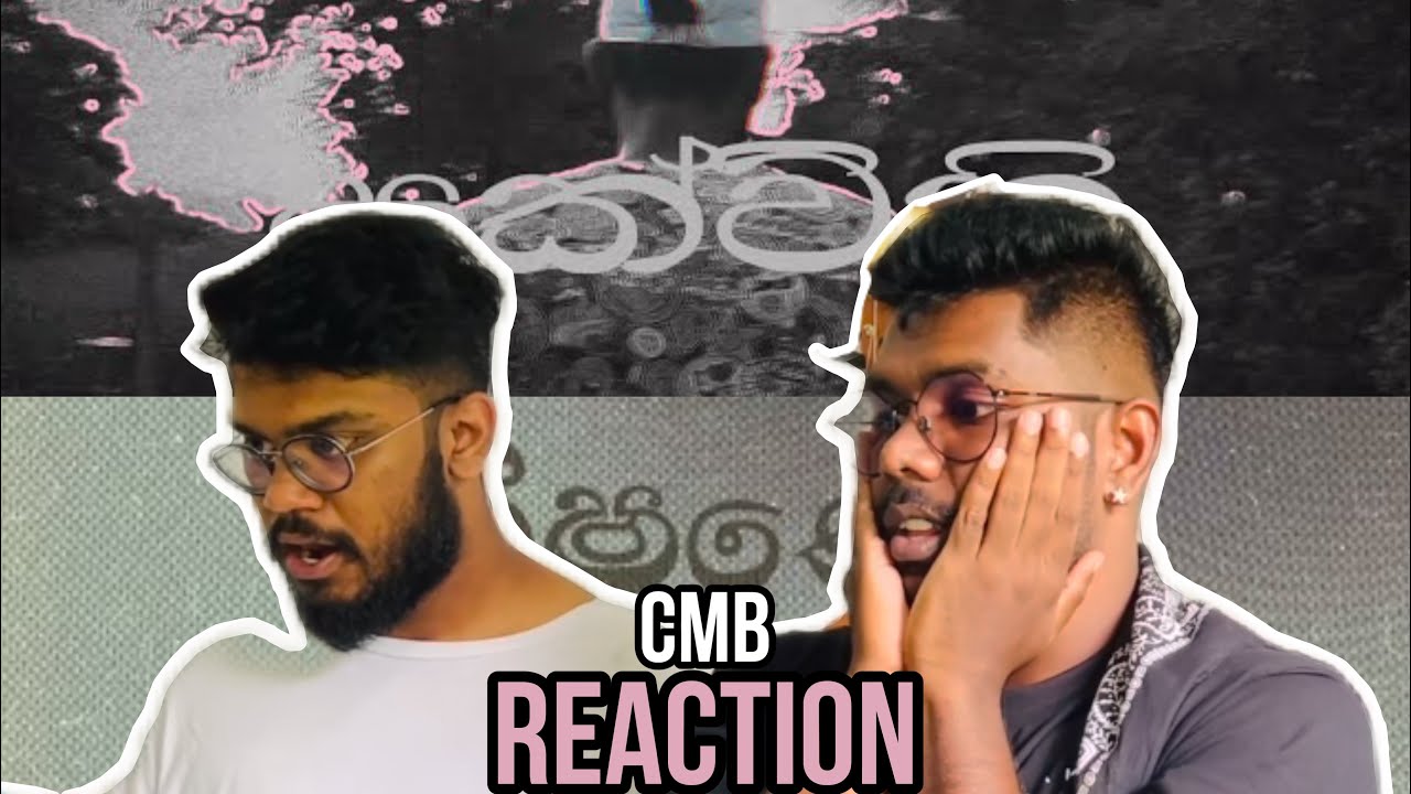 @Devamiyusick - Sakvithi - සක්විති & Bheeshane - භීෂණේ Reaction by CMB BOISS