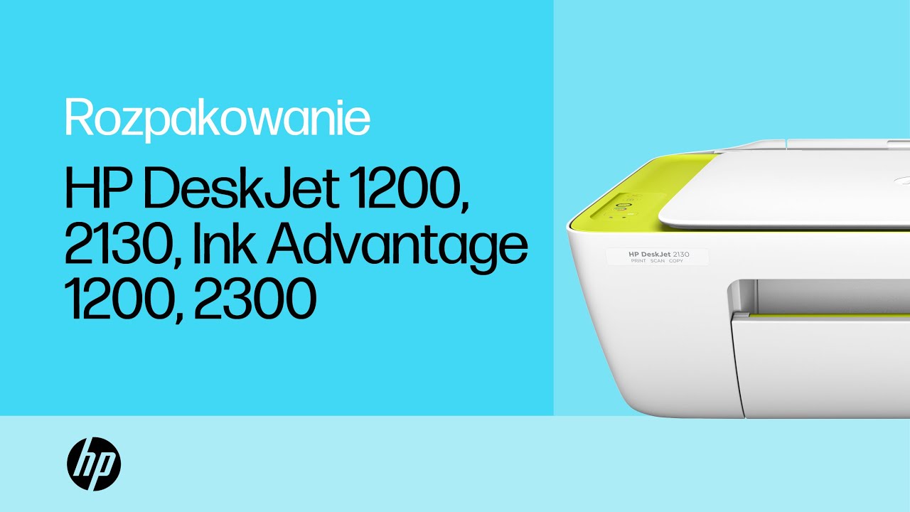 Rozpakowanie i konfiguracja drukarki HP DeskJet 1200, 2130, Ink Advantage 1200, 2300 All-in-One