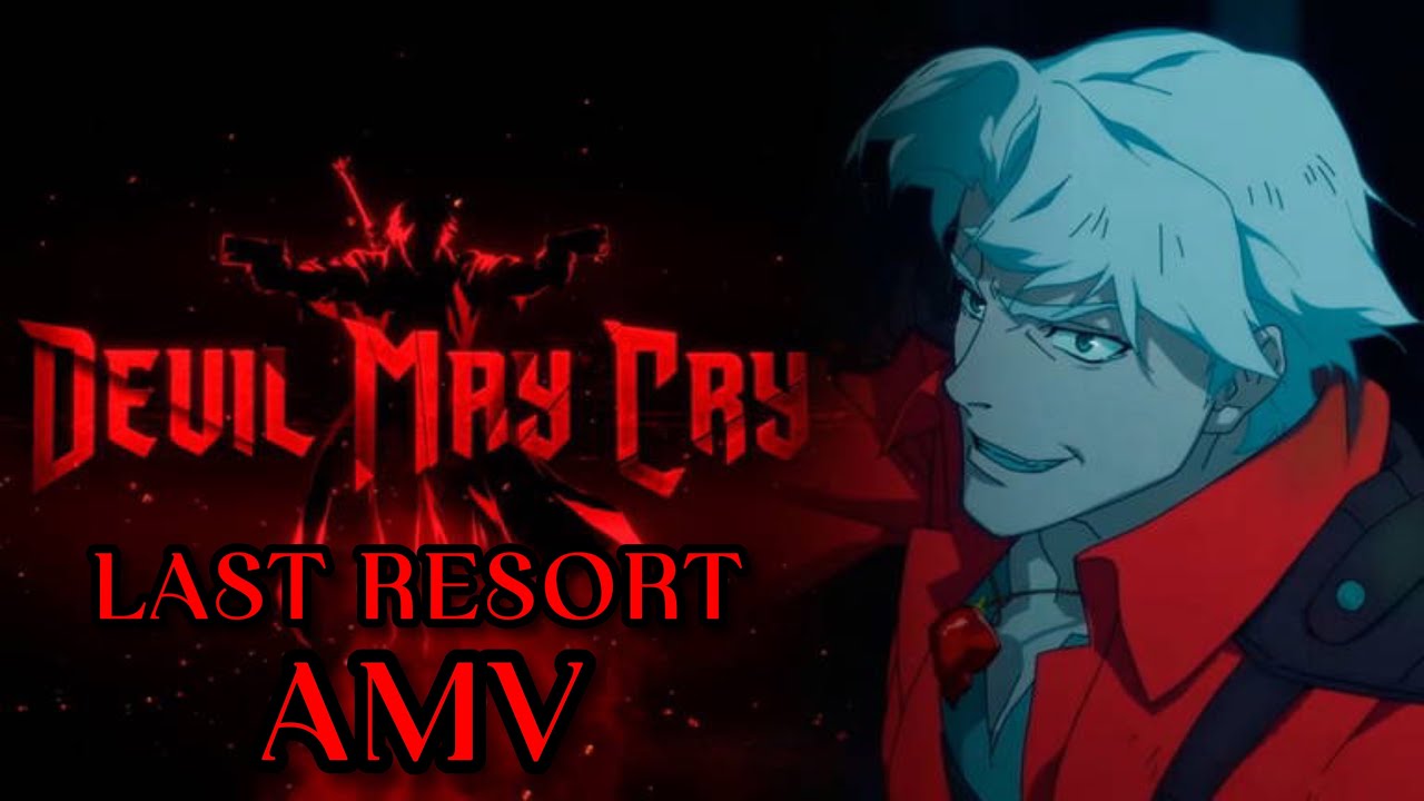 Devil May Cry /Last Resort AMV/MAD//by Papa Roach //.#devilmaycry #amv