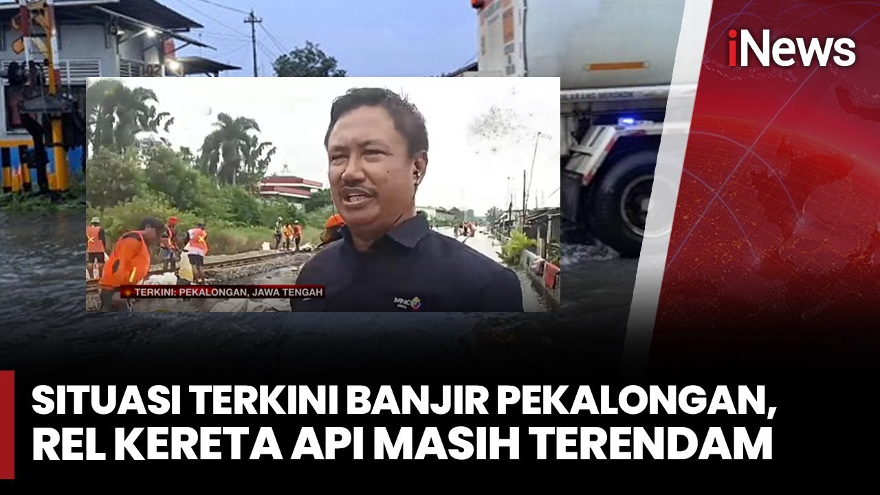 Banjir Pekalongan, Petugas Perbaiki Rel yang Terendam Banjir | iNews Today 21/1
