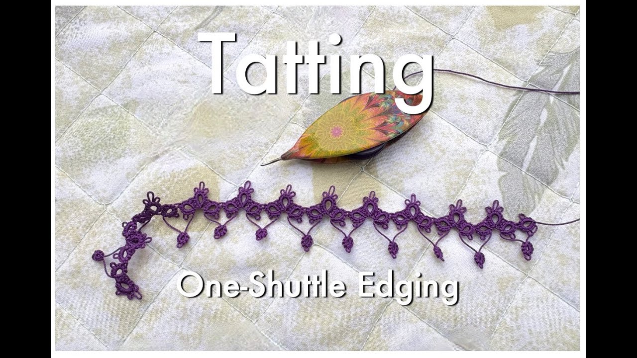 Tatting - A Simple One-Shuttle Edging