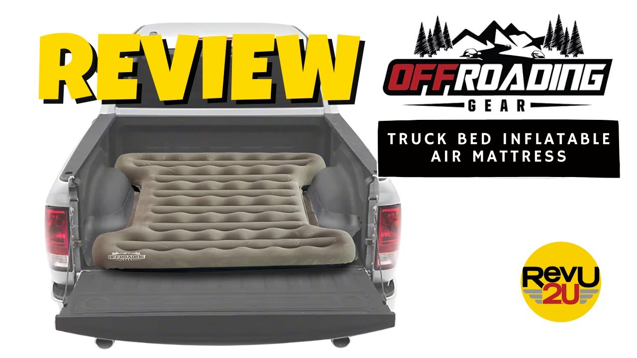 No Bed Head With This Truck Bed. We review the Offroading Gear Truck Bed Inflatable Air Mattress