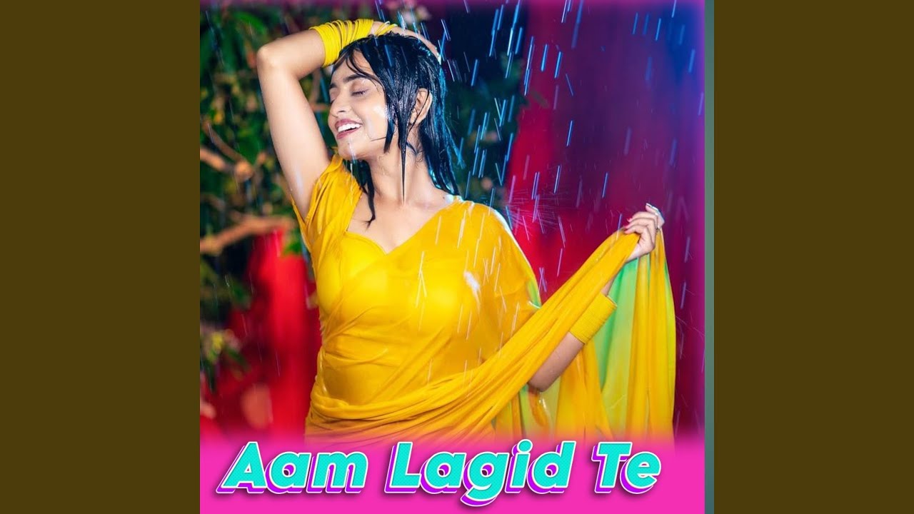 Aam Lagid Te