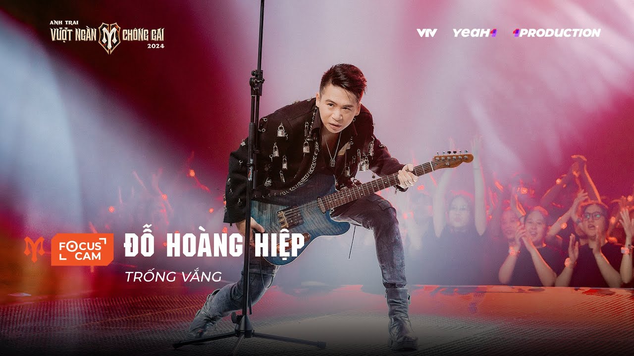 [FOCUS CAM] Trống Vắng - ANH TÀI ĐỖ HOÀNG HIỆP | Anh Trai Vượt Ngàn Chông Gai 2024