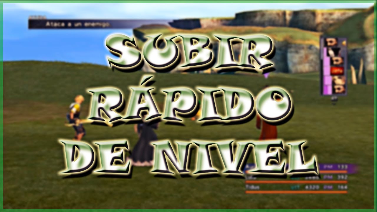 SUBIR RÁPIDAMENTE DE NIVEL | FINAL FANTASY X