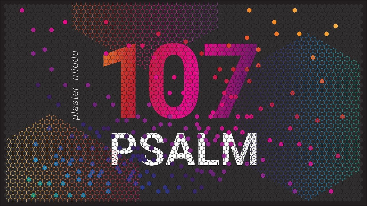 PLASTER MIODU. Psalm 107: Wolni od strachu