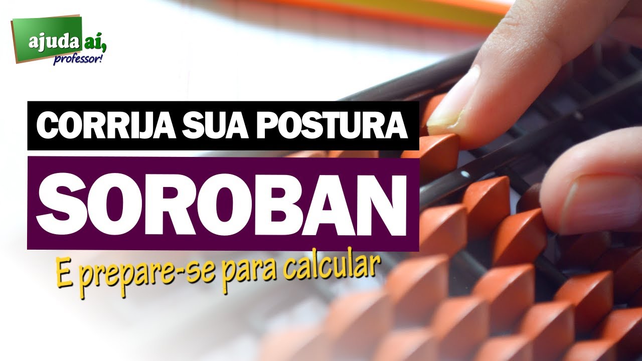 SOROBAN | A POSTURA certa e como ORGANIZAR o ábaco para operar - dica rápida | Ajuda Aí, Professor!