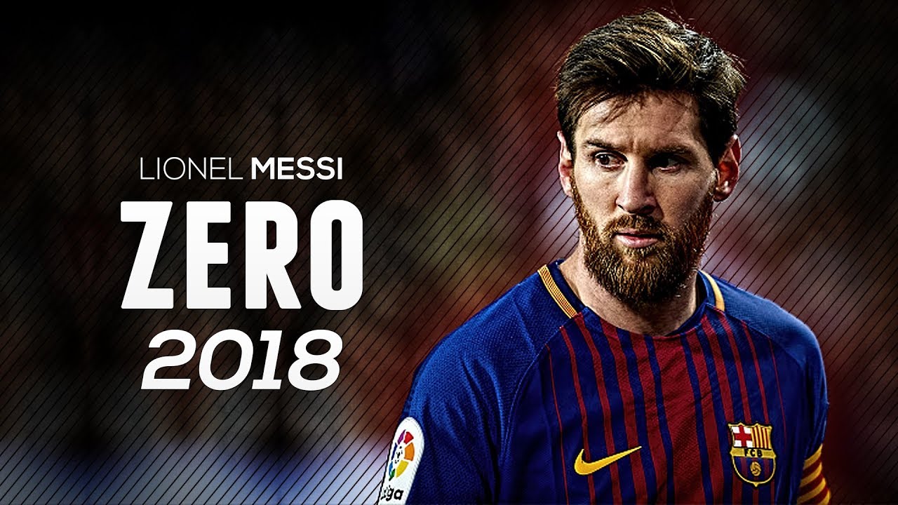 Lionel Messi ● Zero - Best Skills & Goals 2018 HD