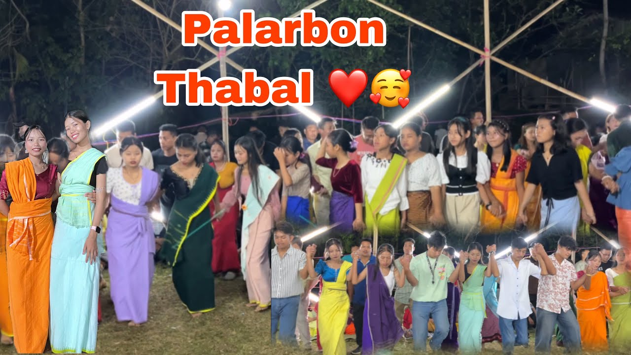 PALARBOND THABAL ✌🏻|| CACHAR || Nungaikhi sum matek khak chonge ❤️||Bisakha Chirom