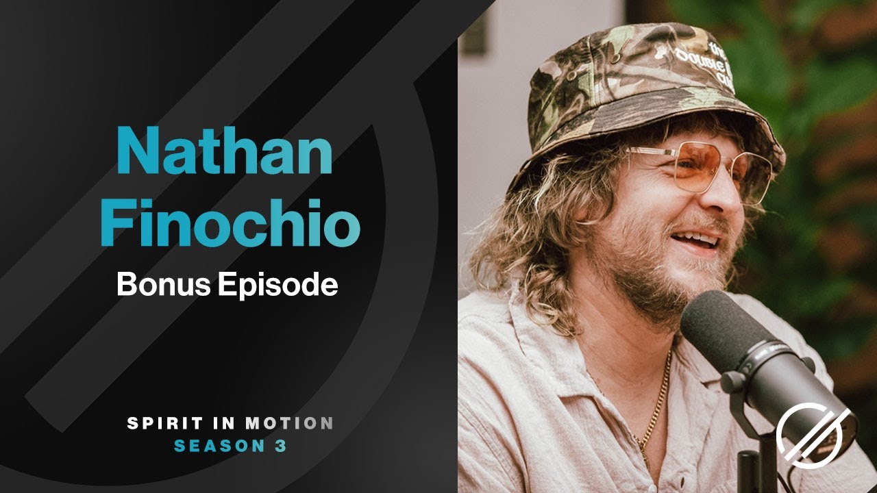 Nathan Finochio - Bonus Episode | Spirit In Motion