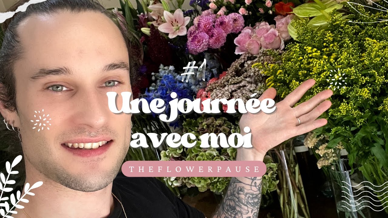 Une journée avec moi #1: Arrivage de fleurs
