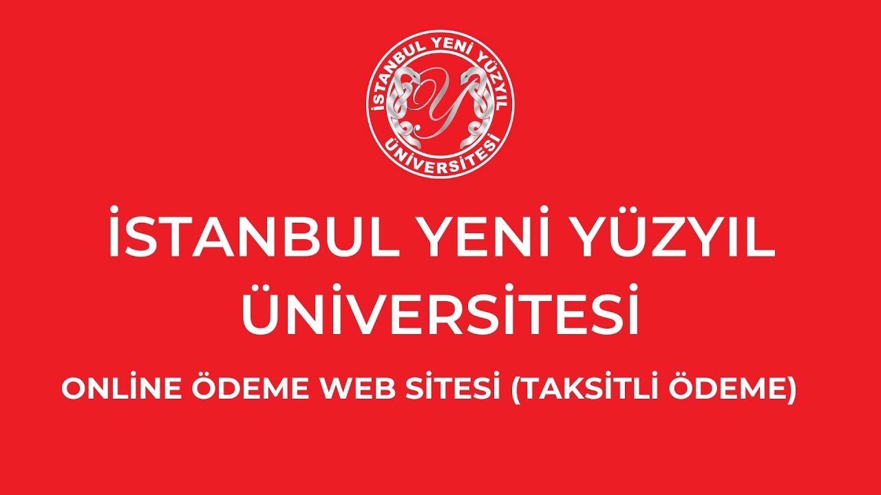 İstanbul Yeni Yüzyıl Üniversitesi Online Taksitli Ödeme