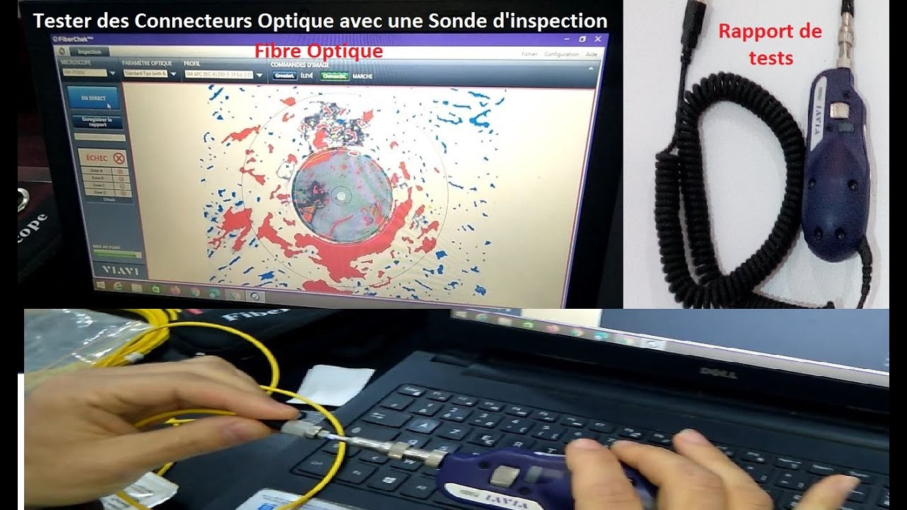 Vidéo 07 Sonde d'inspection, Test et analyse automatique des connecteurs optiques