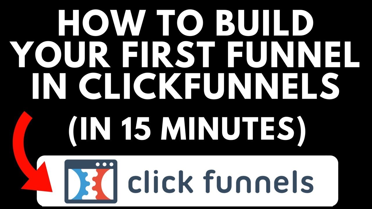 Click Funnels Tutorial - How To Build Your First Click Funnel (15 Minutes)